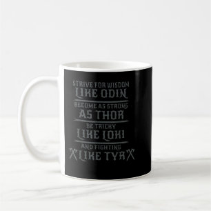 Mug Soyez un morceau comme Odin- Thor - Loki -Tyr - No