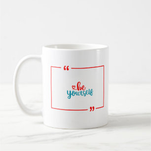 Mug Soyez vous-même