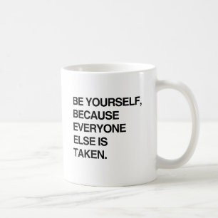 MUG SOYEZ VOUS-MÊME PARCE QUE TOUT LE MONDE EST DÉJÀ P