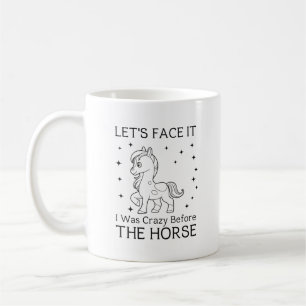 Mug Soyons Honnêtes, j'étais fou avant le cheval