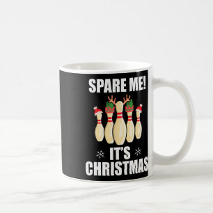 Mug Spare Me C'est Noël drôle bowling de Noël Te