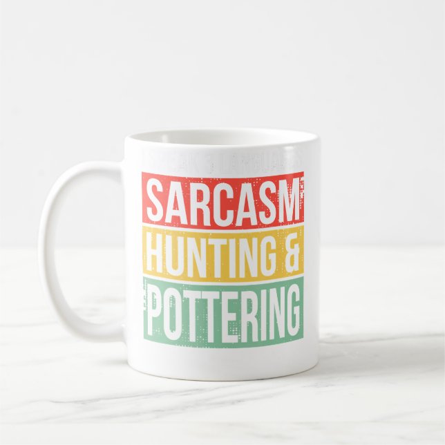 Mug Speak 3 Languages Sarcasm Hunting And Pottery Hunt (Gauche)