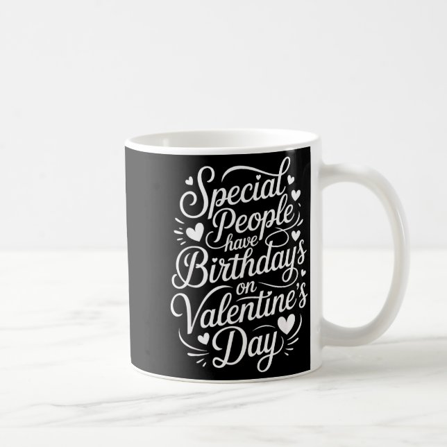 Mug Special People Born Valentine’s Day Heartfelt Febr (Droite)