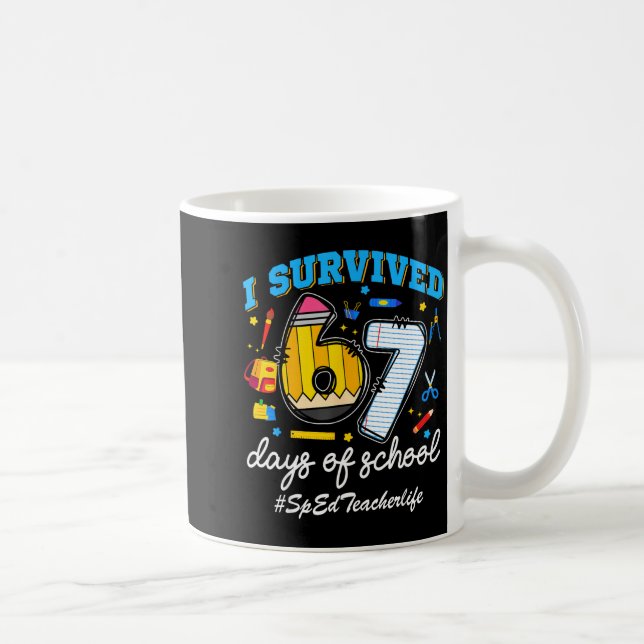 Mug Sped Teacherlife I Survived 67 Days Of School Funn (Droite)