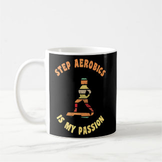 Mug Step Aerobics Est Mon Passion Aerobic Step Exercic