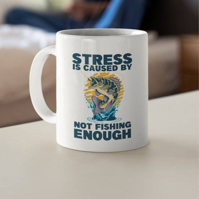Mug Stress is Caused by Not Fishing Enough Fishing (Créateur téléchargé)