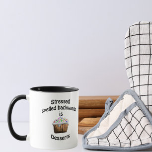 Mug Stressed épelé à l'envers est desserts