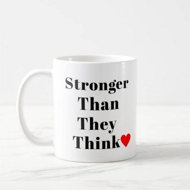 Mug Stronger Than They Think Inspirational Classic  (Gauche)