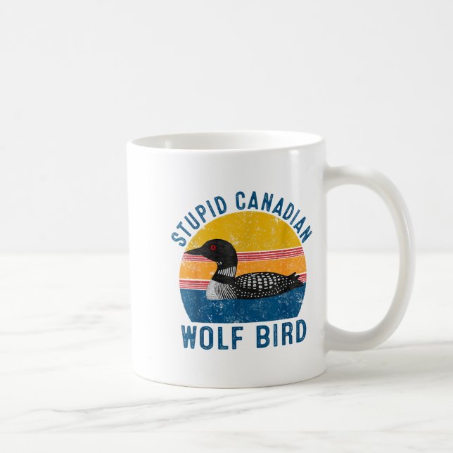 Mug Stud Canadian Wolf Funny Loon Bird Humor Quote  (Droite)