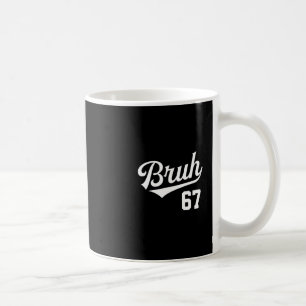 Mug Style de vente Bruh numéro 67 Slang de frère sport