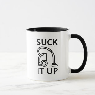 Mug Suck It Up