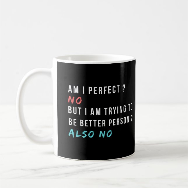 Mug suis-je parfait non, drôle et sarcastique dire (Gauche)