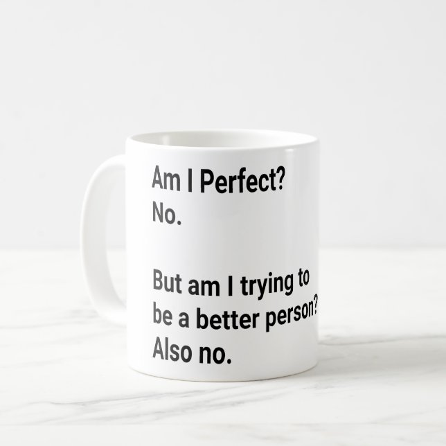 Mug Suis-Je Parfait ? Non, mais j'essaie - Sarcastique (Devant gauche)