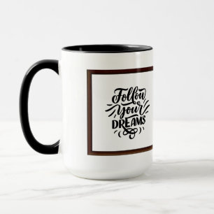 Mug Suivez vos rêves