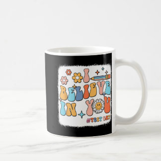 Mug Super Je Crois En Vous Tester Enseignant Jour De T
