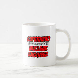 Mug Superhero .. Ingénieur nucléaire