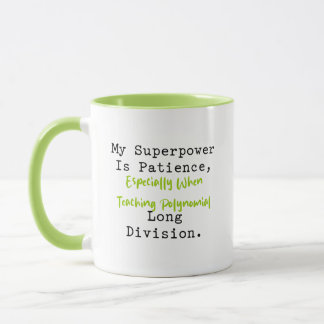 Mug Superpower Patience Polynomial Long Division