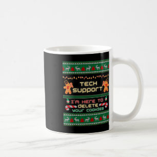 Mug Support technique Je suis ici pour supprimer vos c