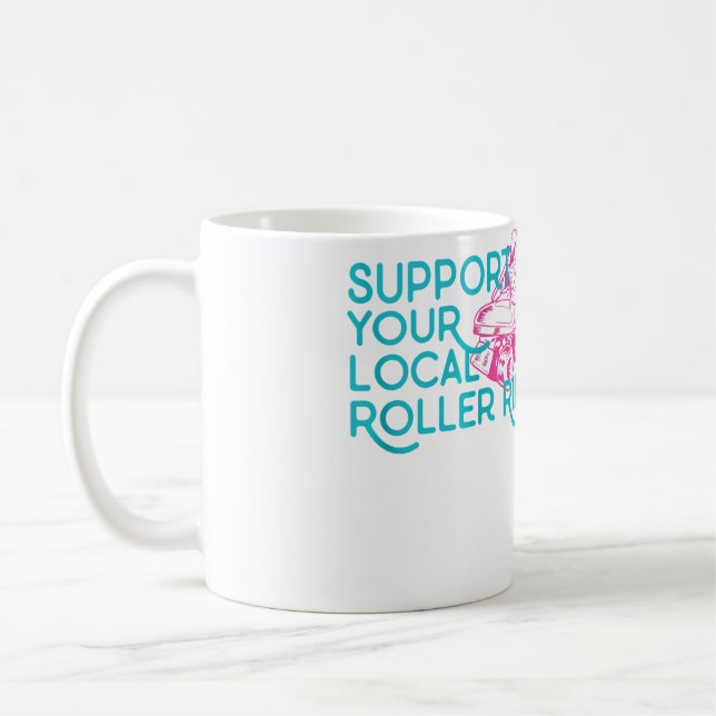 Mug Support Your Local Roller Rink Roller Skating (Gauche)