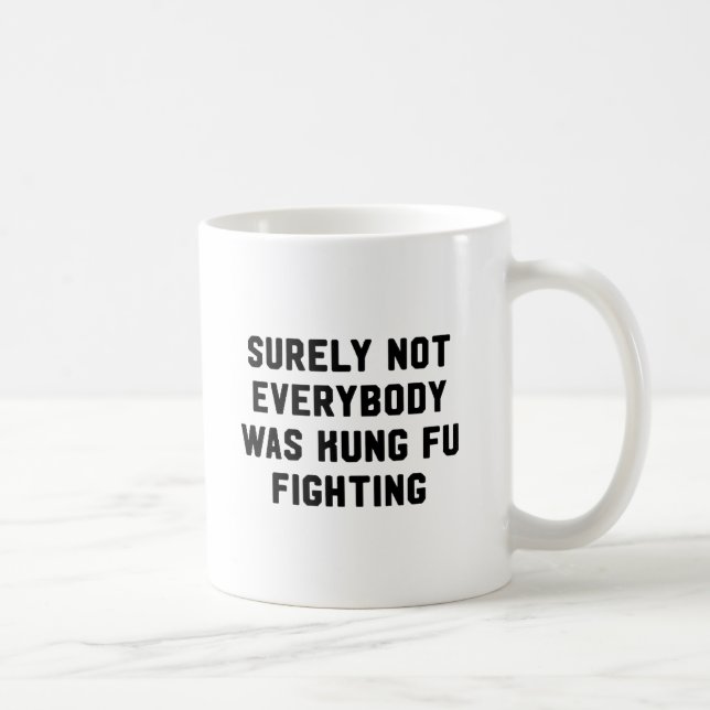 Mug Sûrement pas tout le monde était combat de fu de (Droite)