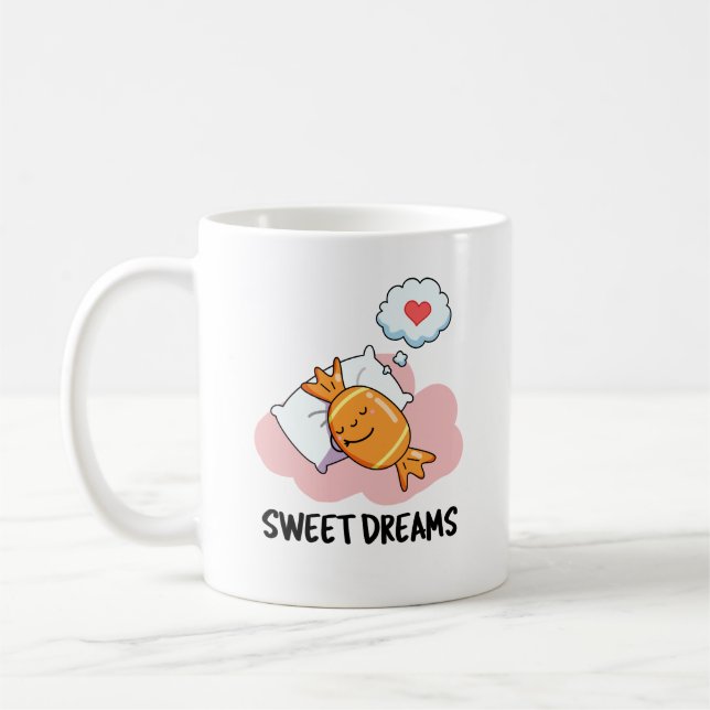Mug Sweet Dreams Funny Candy Pun (Gauche)