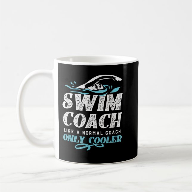 Mug Swim Coach Gifts - Like A Normal Coach Only Cooler (Gauche)