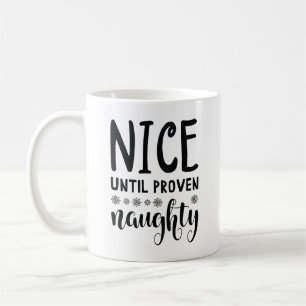 Mug Sympa Jusqu'À Ce Que Proven Naughty