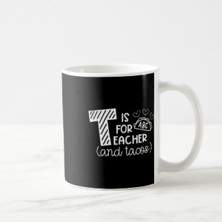 Mug T est pour enseignant et tacos, cadeaux pour ensei