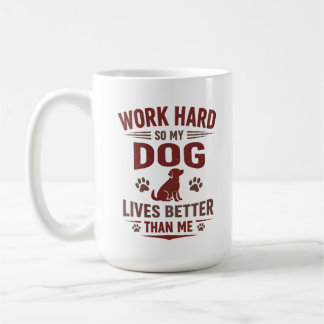 Mug T-Shirt Amoureux de Chien Drôle Je Travaille Dur P