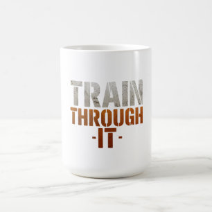 Mug T-shirt de gym Train Through It Citation de moti