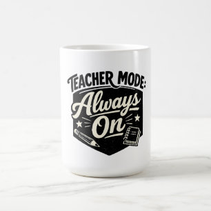 Mug T-shirt « Mode Enseignant Toujours Activé » – Badg
