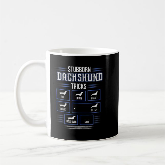 Mug T-shirt Stubborn Dachshund Tricks (Gauche)