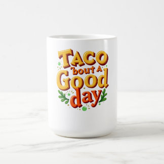 Mug Taco pour une bonne journée - Jeu de mots culinair