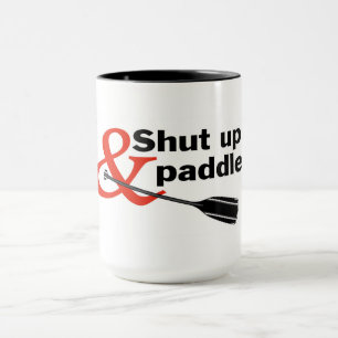 Mug Tais-toi et pagaie