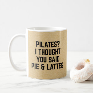Mug Tarte et citation drôle de Lattes