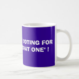 Mug TASSE. Je VOTE POUR "CELUI-LÀ" ! , BARACK OBA…