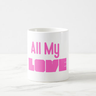 Mug Taza “All My Love” – Todo mi amor para ti