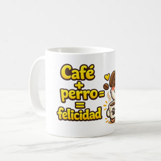 Mug Taza Café + Perro = Felicidad