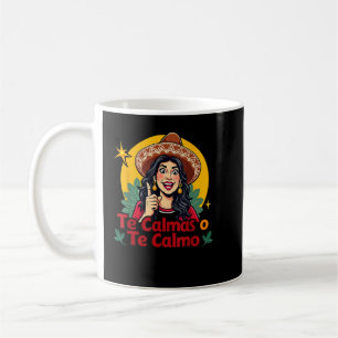 Mug Te Calmas O Te Calmo Mexicaine Espagnole Mère Ex
