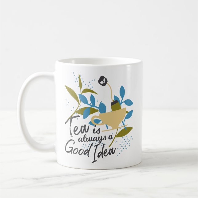 Mug Tea is always a good idea (Gauche)