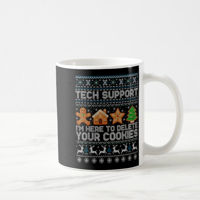 Mug Tech-suprt I’m Here To Delete Your Cookies Christm (Droite)