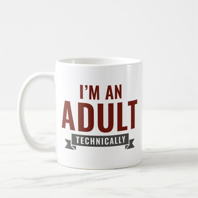 Mug Techniquement, je suis un adulte (Gauche)