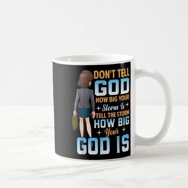 Mug Tell The How Big Your God Is - Christian Motivatio (Droite)