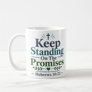 Mug Tenir ferme sur les promesses Citation des Écritur