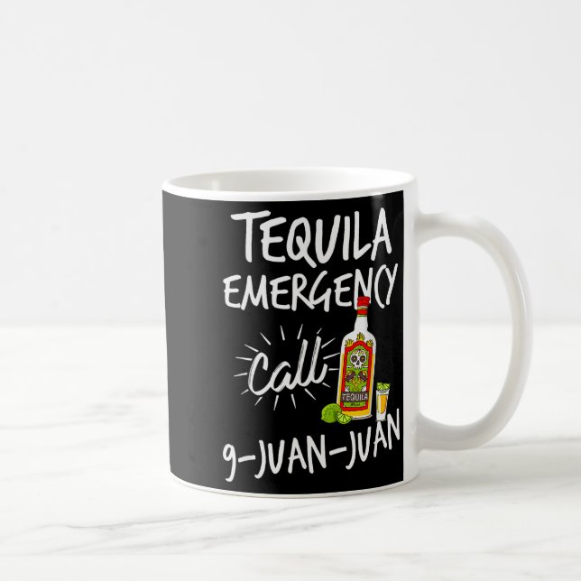 Mug Tequila Emergency Call 9 Juan Juan - Funny Tequila (Droite)