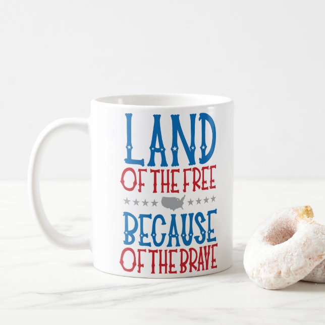 Mug Terre des Libres à cause du courageux patriotique (Avec donut)