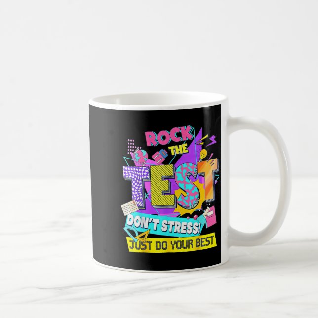 Mug Test Day, Rock The Test Don't Stress Just Do Your  (Droite)
