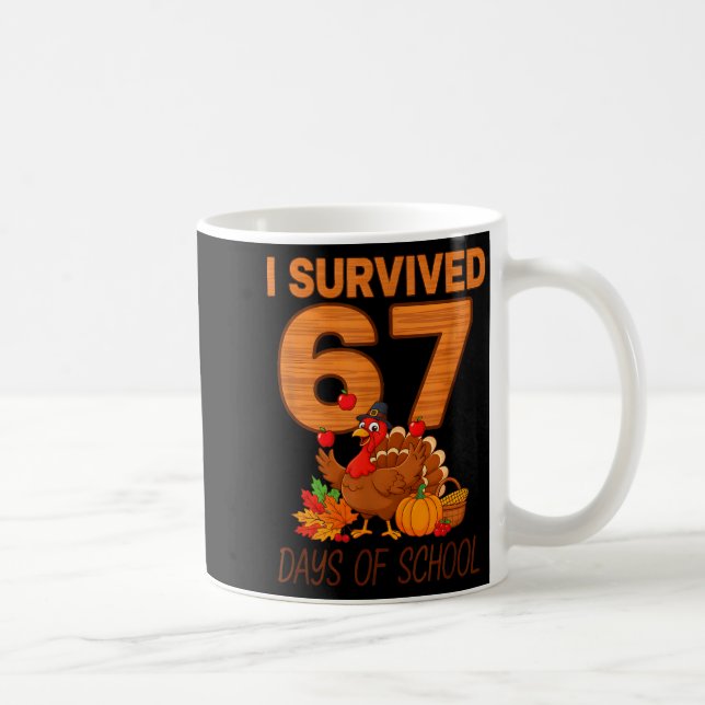 Mug Thanksgiving I Survived 67 Days Of School Teacher  (Droite)