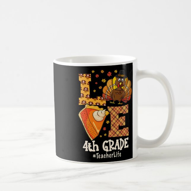 Mug Thanksgiving Love 4th Grade Teacher Turkey Autumn  (Droite)