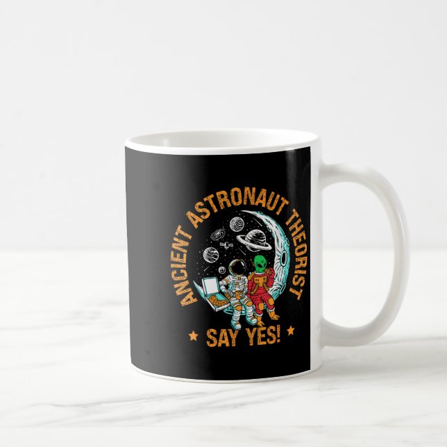 Mug Théoriste de l'astronaute antique dire oui espace  (Droite)
